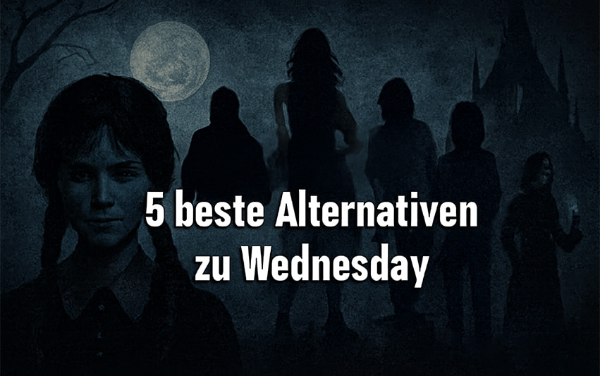 Fünf düstere Serien-Alternativen auf einem Bild, die die Lücke nach Wednesday füllen.